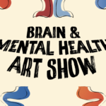 Closed: Art Submissions – Brain and Mental Health Art Show!