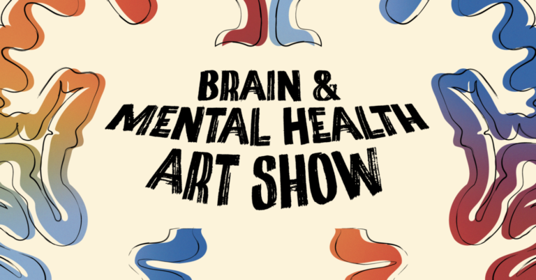 Closed: Art Submissions – Brain and Mental Health Art Show!